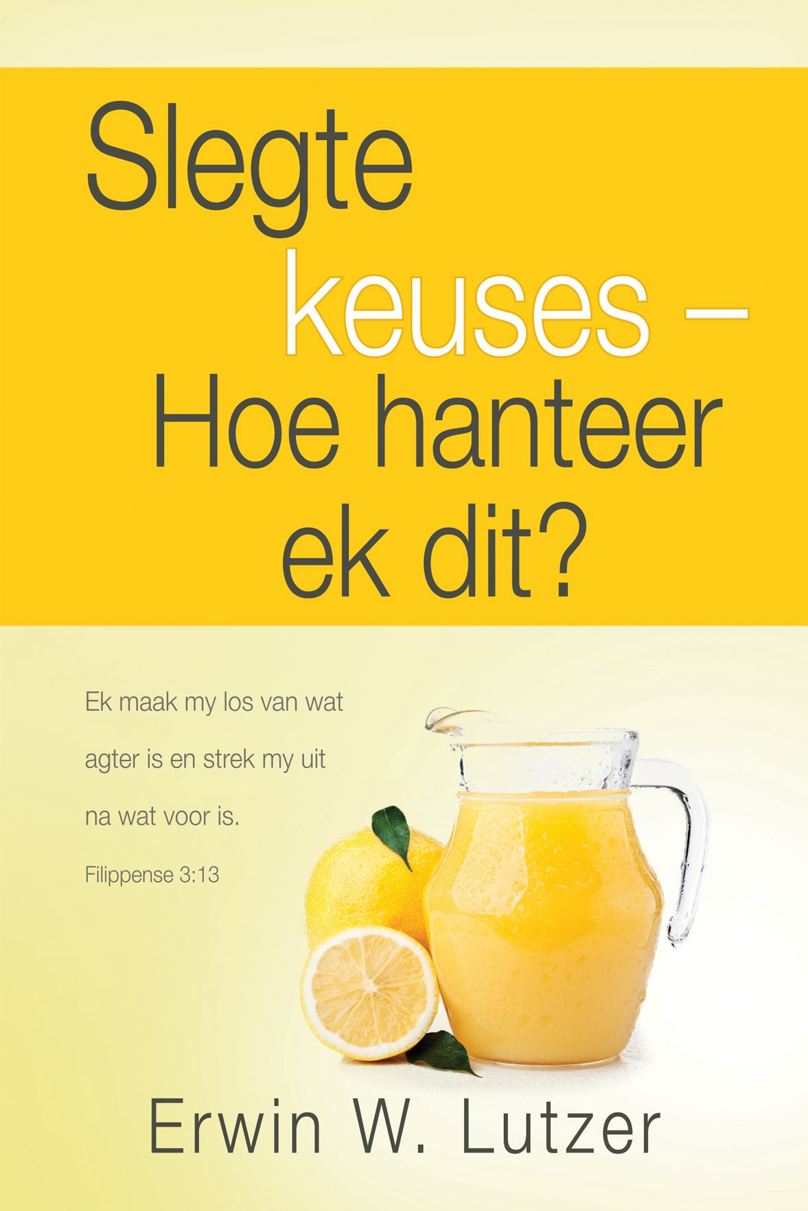 Slegte keuses - hoe hanteer ek dit? (eBoek)