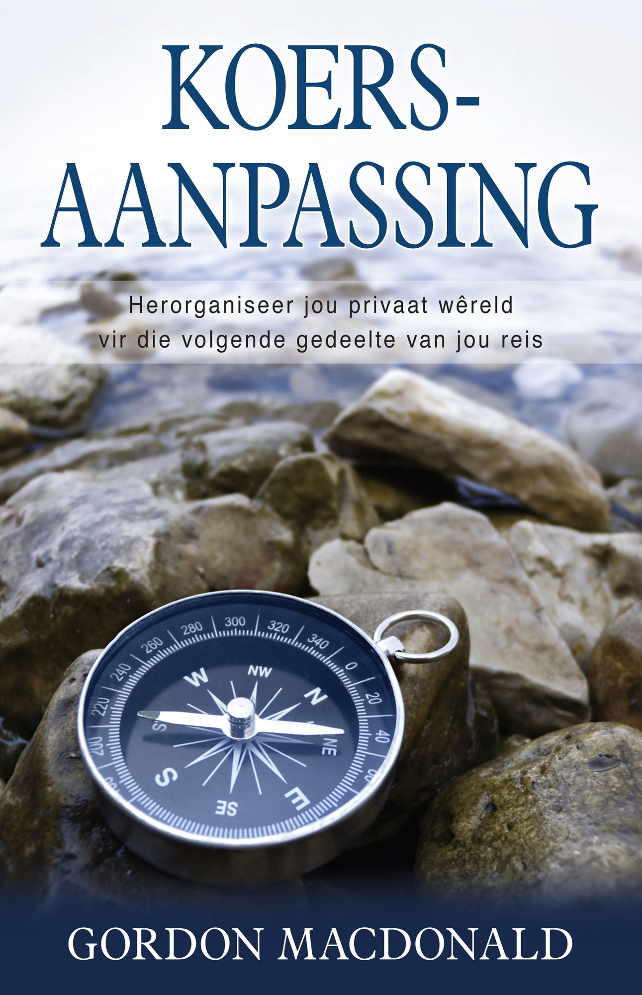 Koersaanpassing (eBoek): Herorganiseer jou privaat wereld vir die volgende gedeelte van jou reis