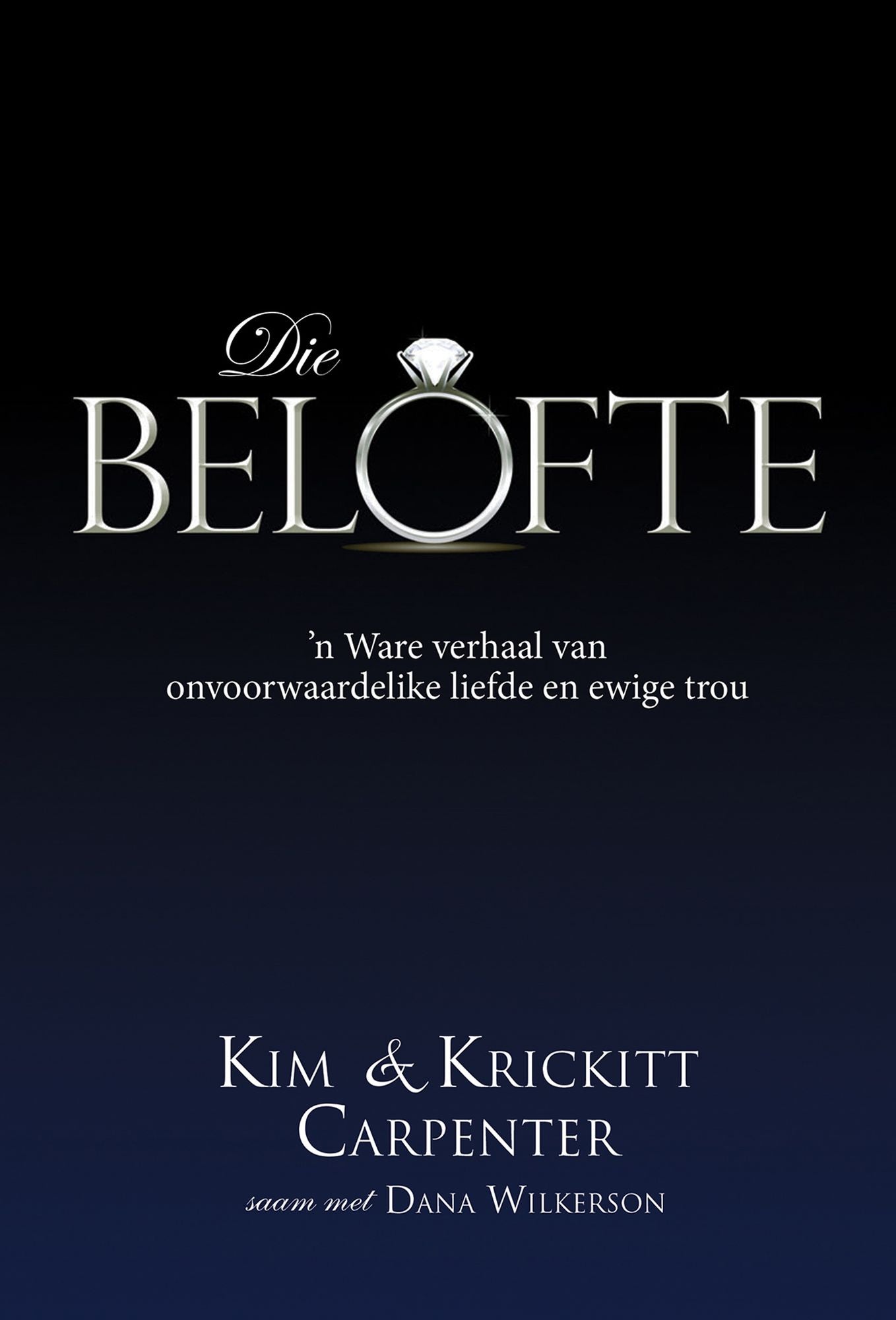 Die belofte (eBoek): n Ware verhaal van onvoorwaardelike liefde en ewige trou