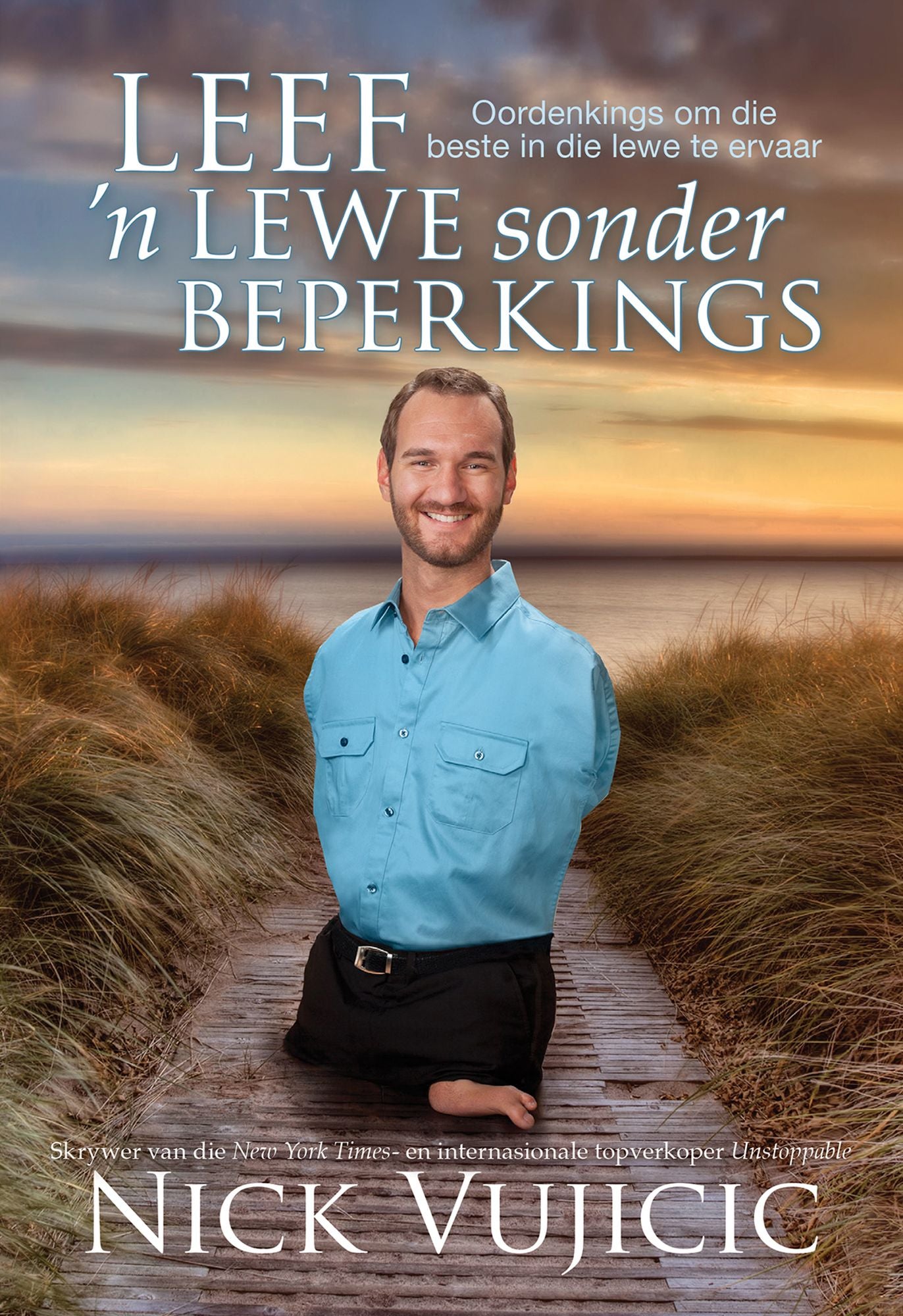 LEEF 'n lewe sonder beperkings (eBoek): Oordenkings om die beste in die lewe te ervaar