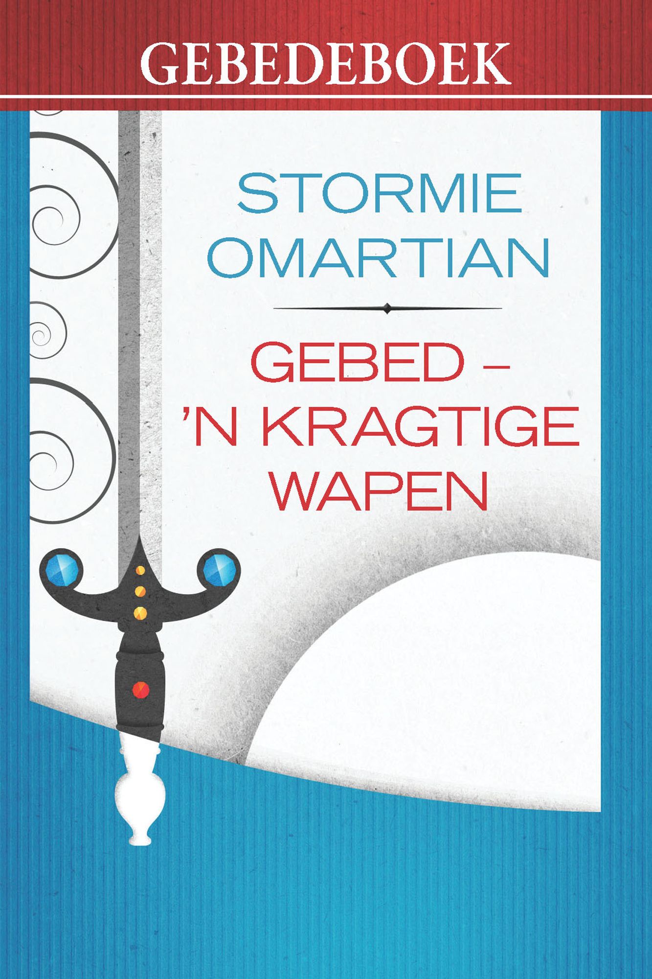 Gebed - 'n kragtige wapen (gebedeboek) (eBoek)