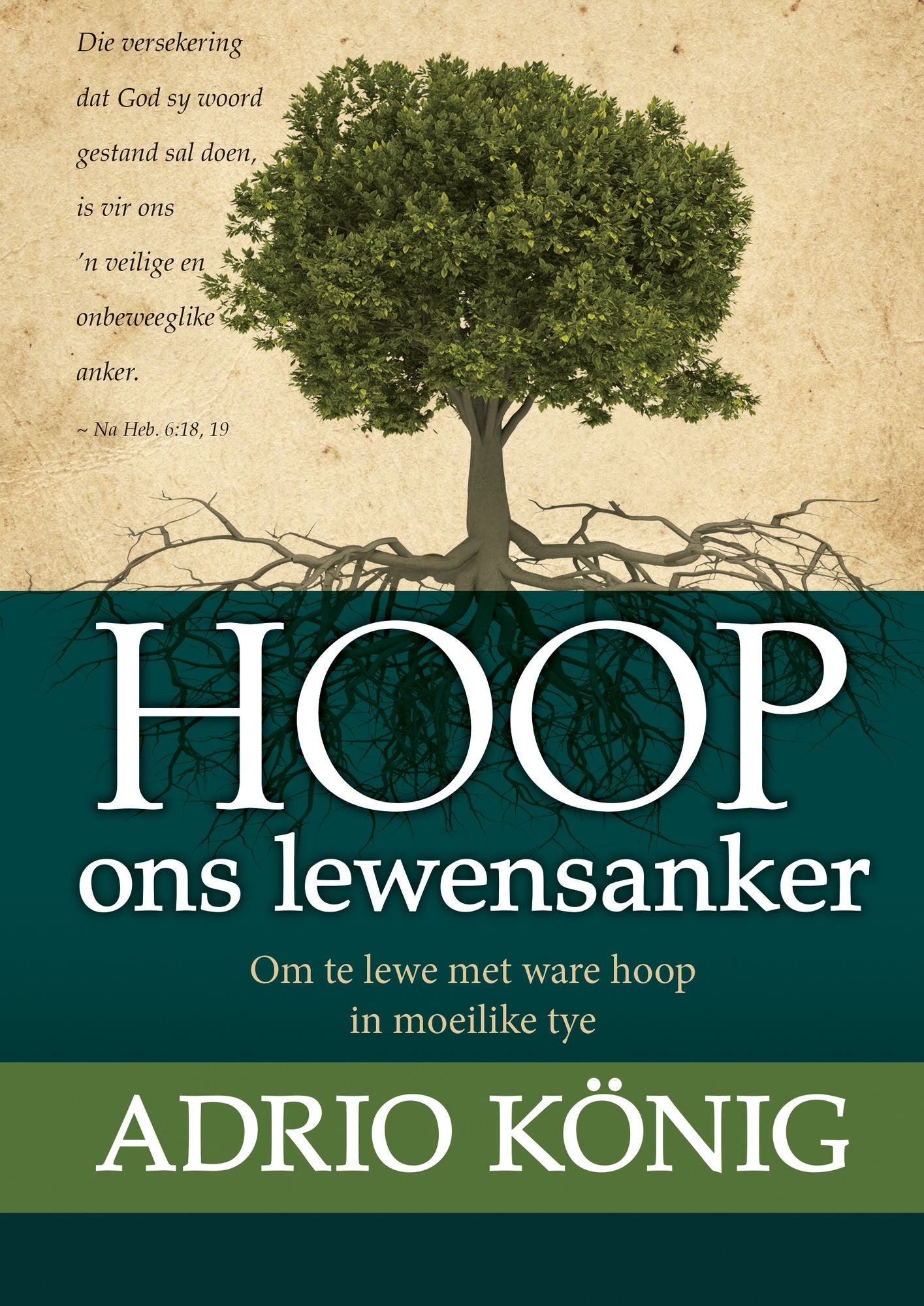 Hoop - ons lewensanker (eBoek): Om te lewe met ware hoop in moeilike tye