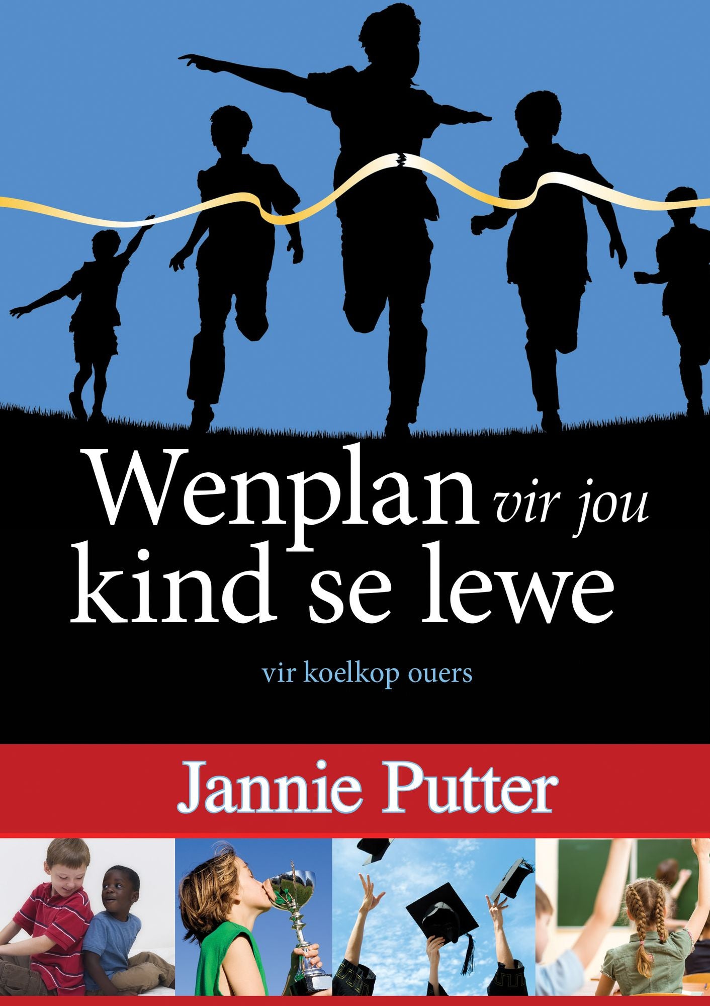 Wenplan vir jou kind se lewe (eBoek): vir koelkop ouers