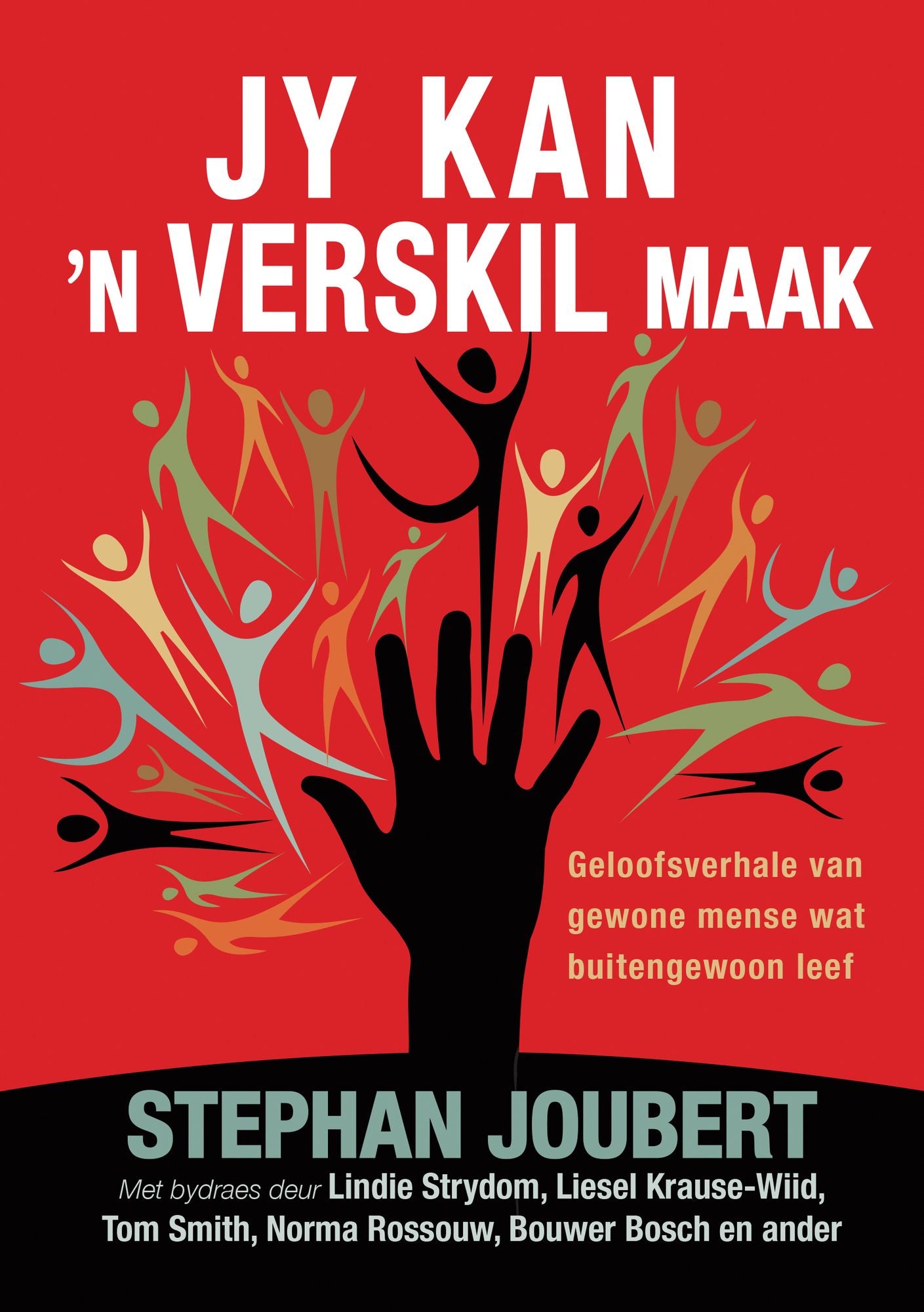 Jy kan 'n verskil maak (eBoek): Geloofsverhale van gewone mense wat buitengewoon leef
