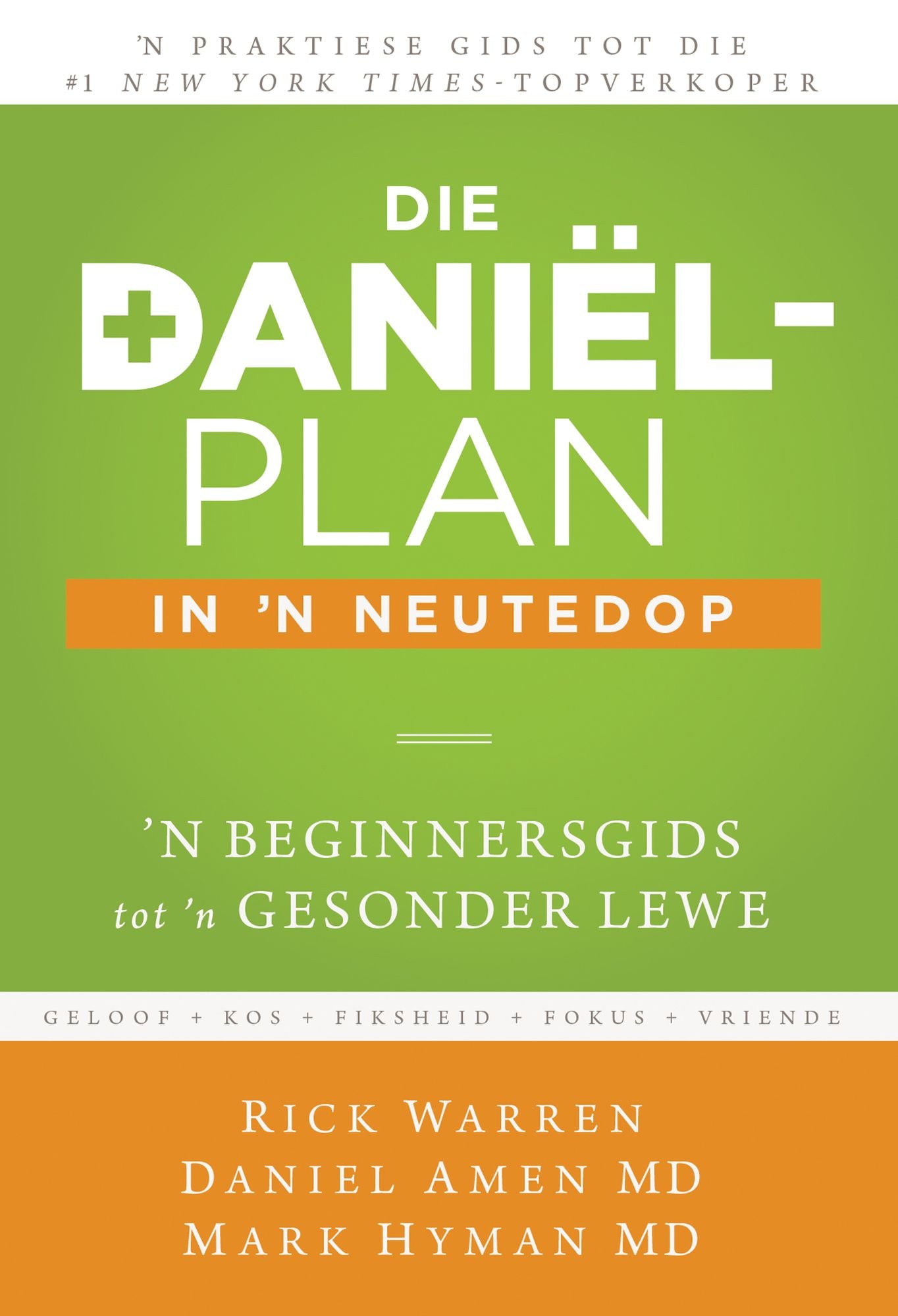 Die Daniel-plan in 'n neutedop (eBoek): 'n Beginnersgids tot 'n gesonder lewe