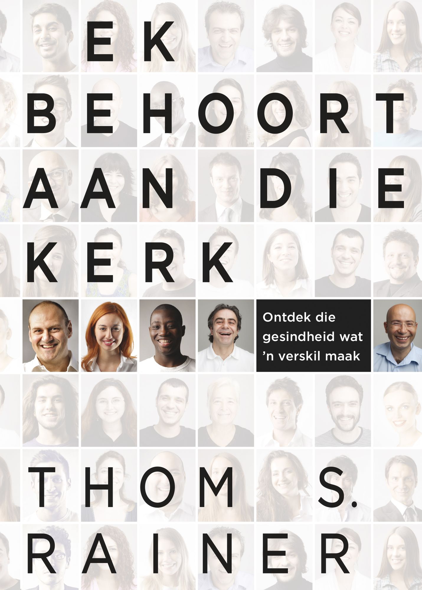 Ek behoort aan die Kerk (eBoek): Ontdek die gesindheid wat 'n verskil maak