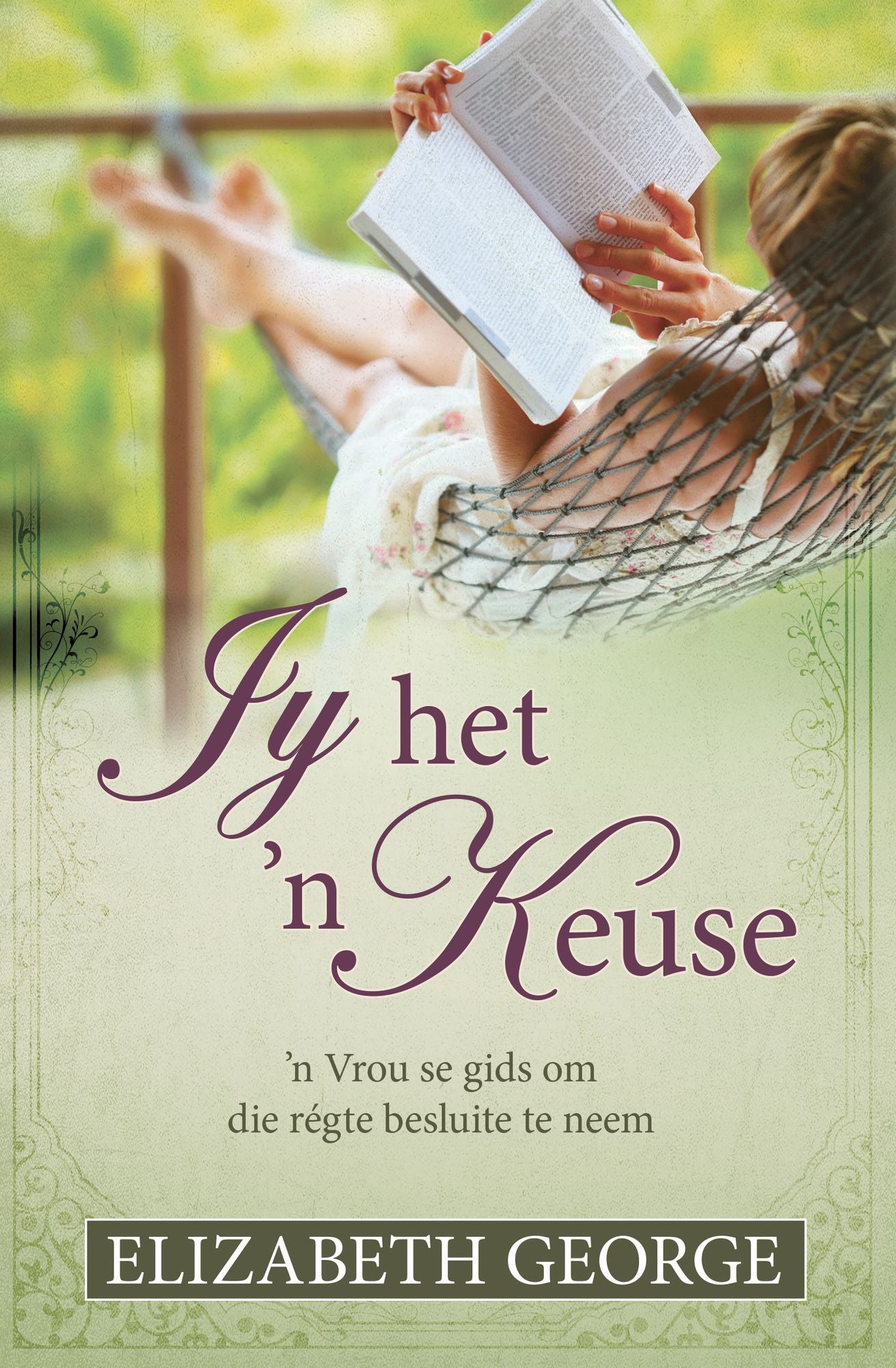 Jy het 'n keuse (eBoek): n Vrou se gids om die regte besluite te neem