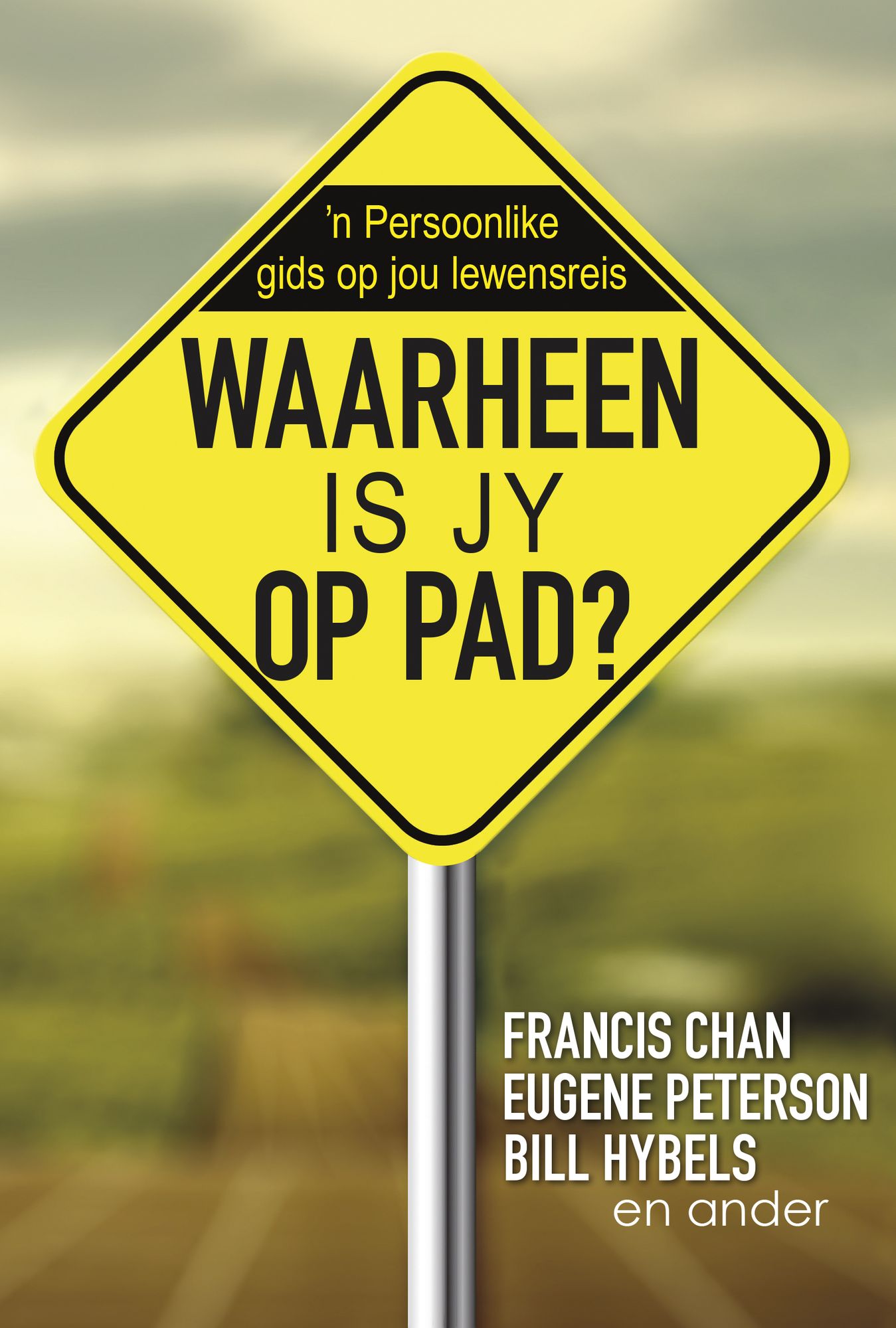 Waarheen is jy op pad? (eBoek): n Persoonlike gids op jou lewensreis