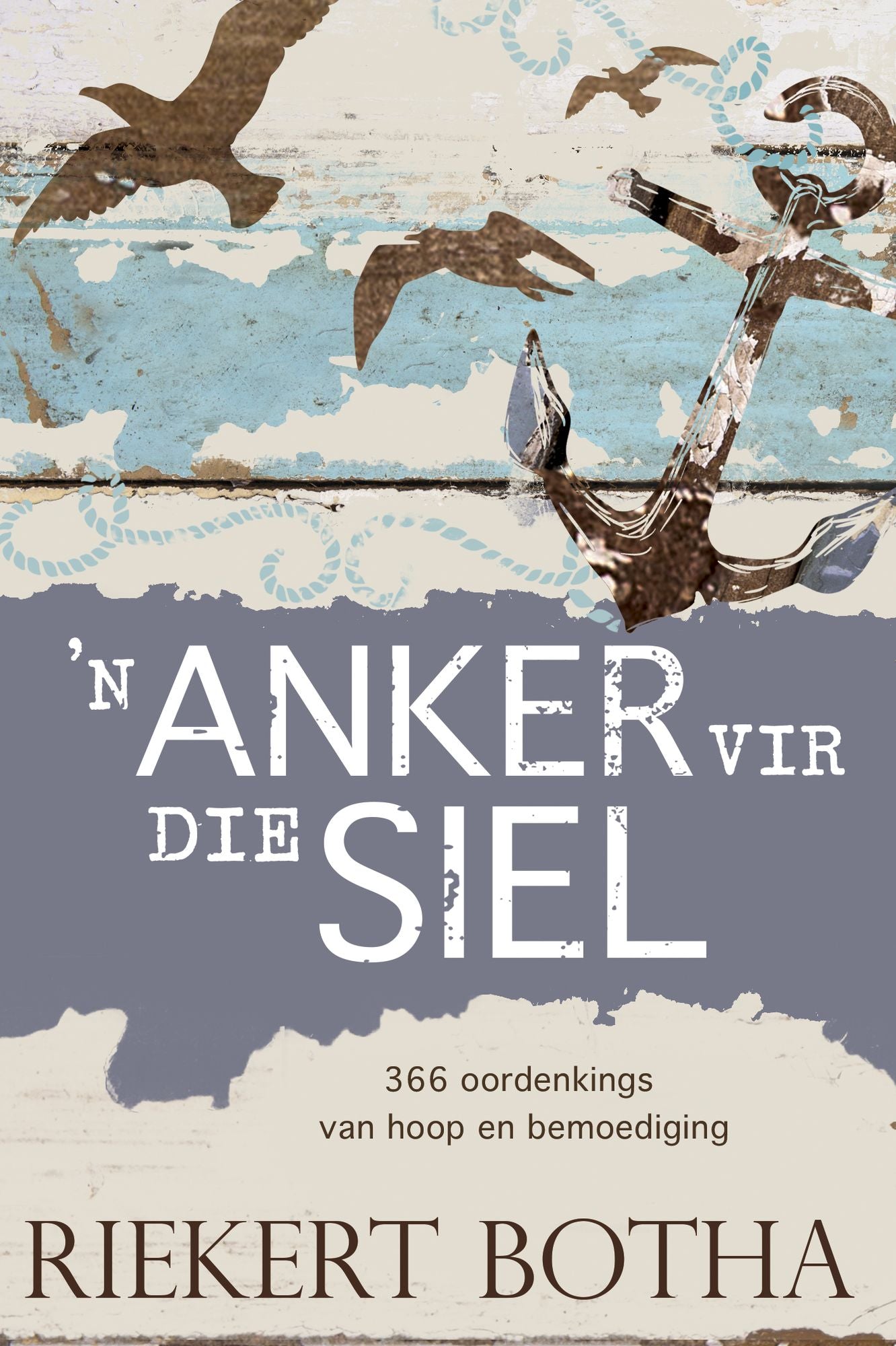n Anker vir die siel: 366 oordenkings van hoop en bemoediging (PagePerfect NOOK Book)