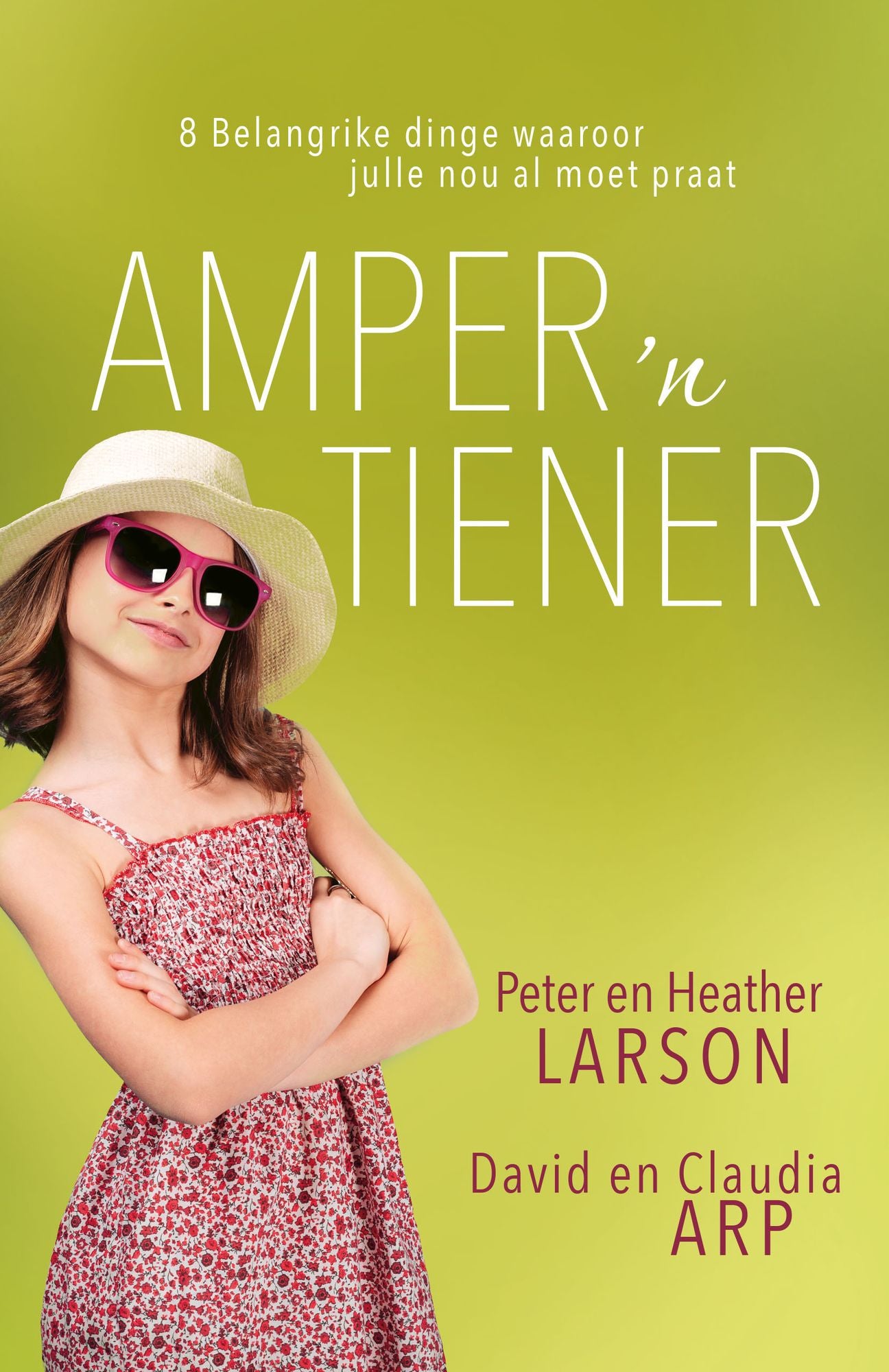 Amper 'n tiener (eBoek): 8 belangrike dinge waaroor julle nou al moet praat