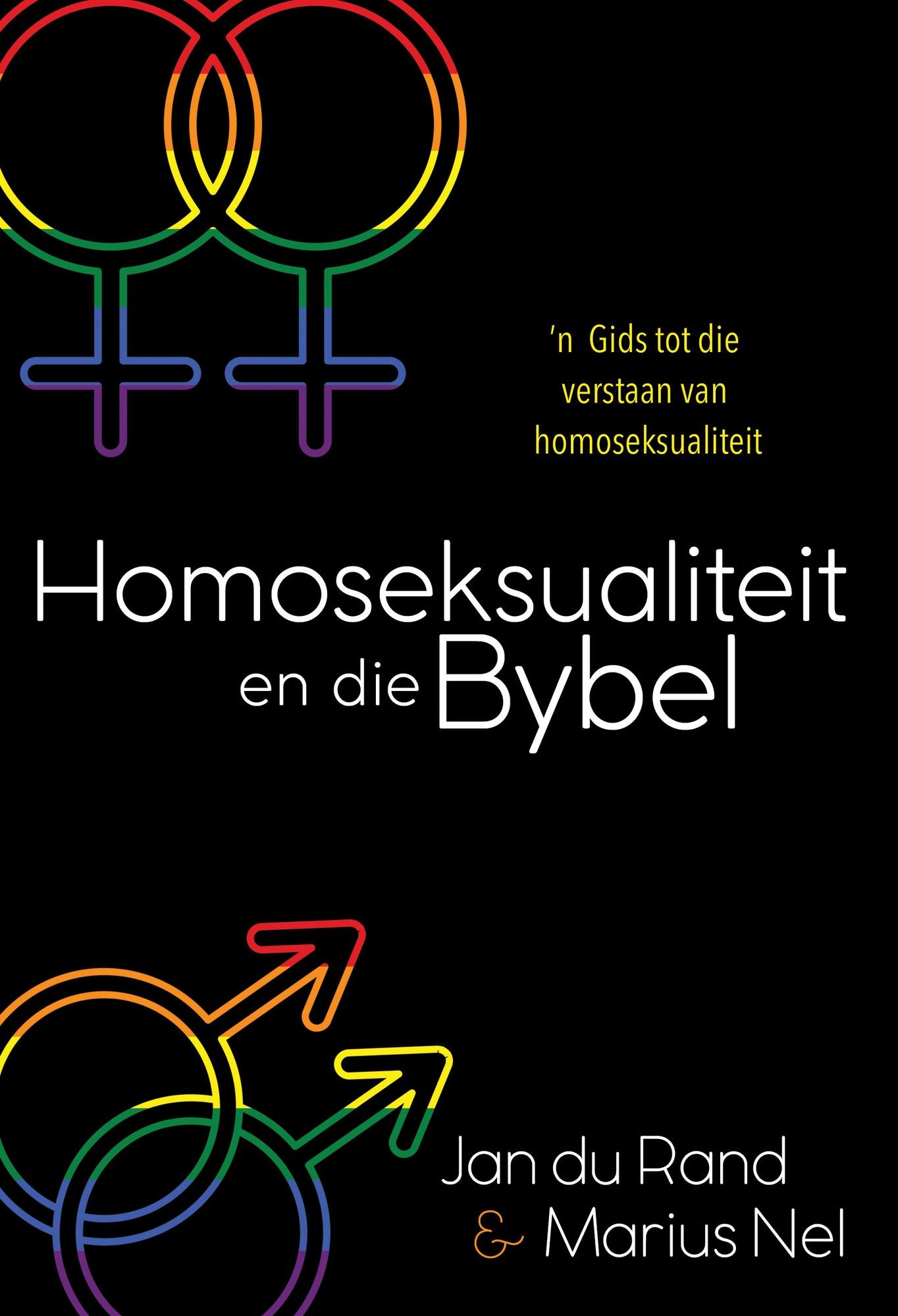 Homoseksualiteit en die Bybel (eBoek): n Gids tot die verstaan van homoseksualiteit