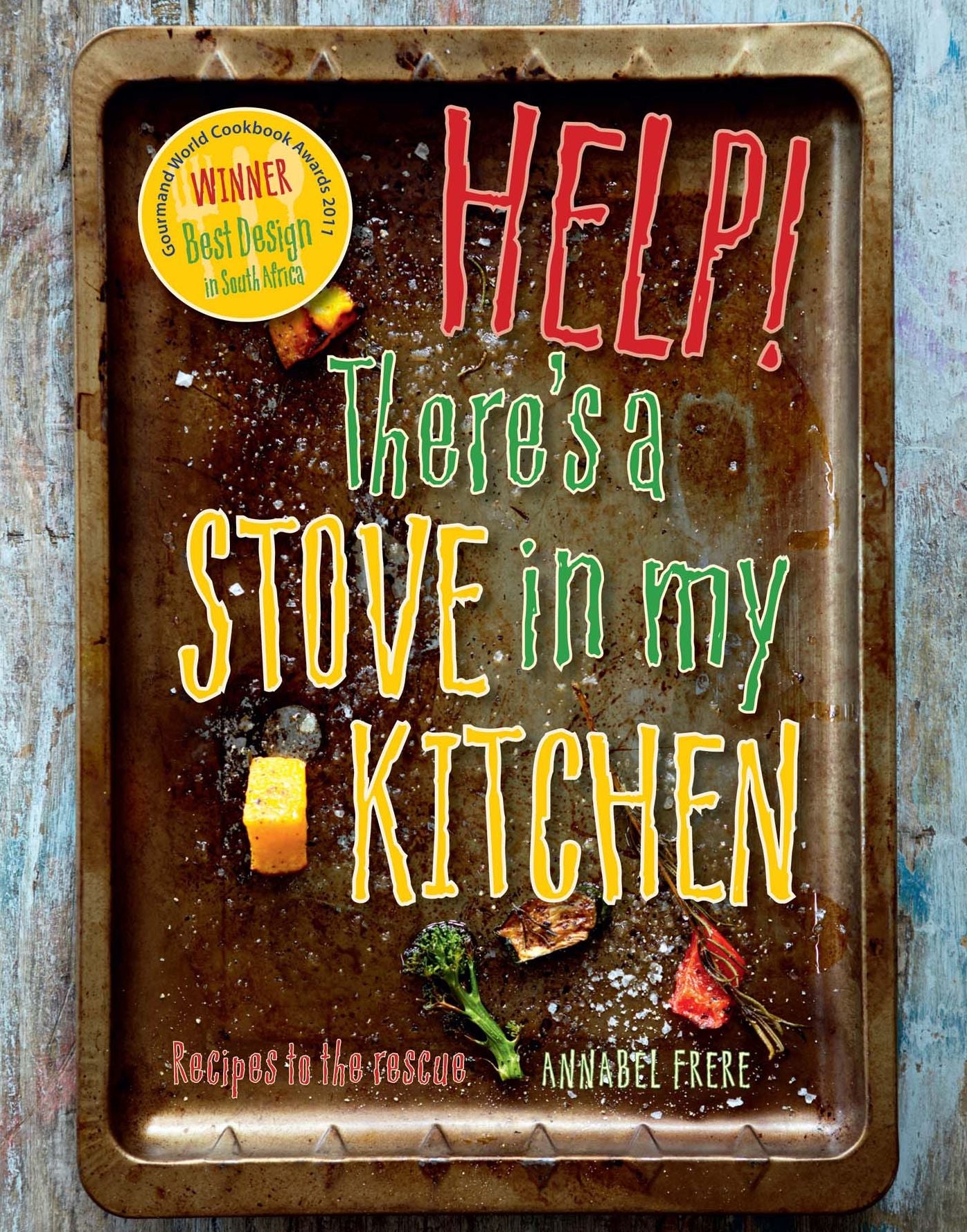 Help! There's a Stove in my Kitchen: Recipes to the rescue