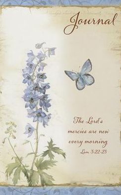 The Lord's Mercies Are New Every Morning. Journal: Lam. 3:22-23