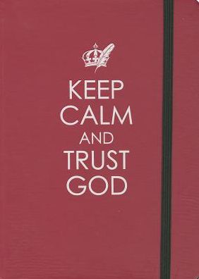 Keep Calm and Trust God Journal