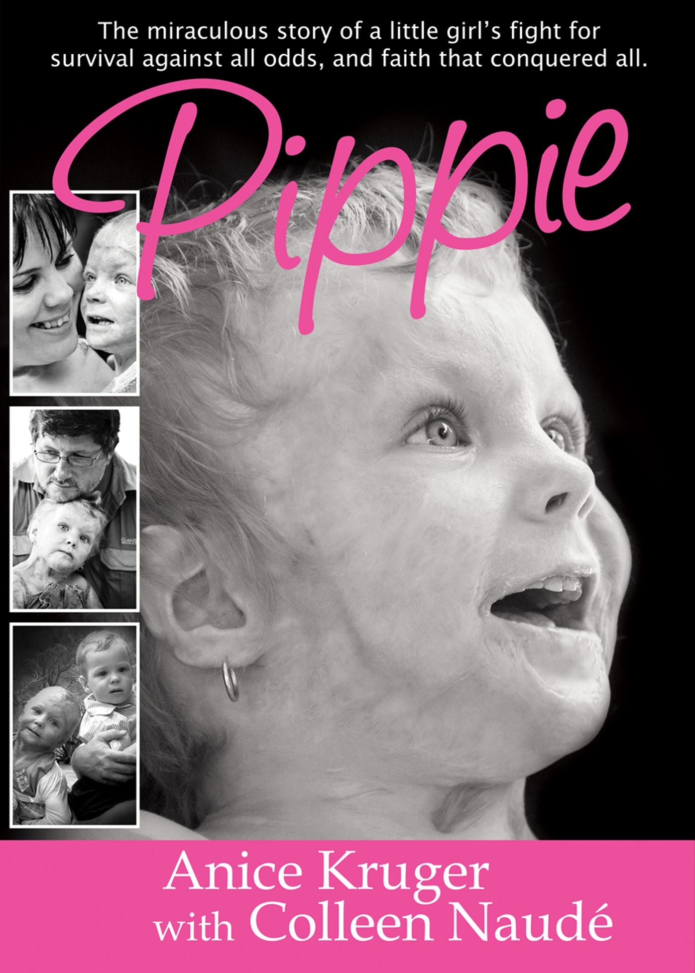 Pippie (eBook): The miraculous story of a little girl's fight for survival against all odds, and faith that conquered all