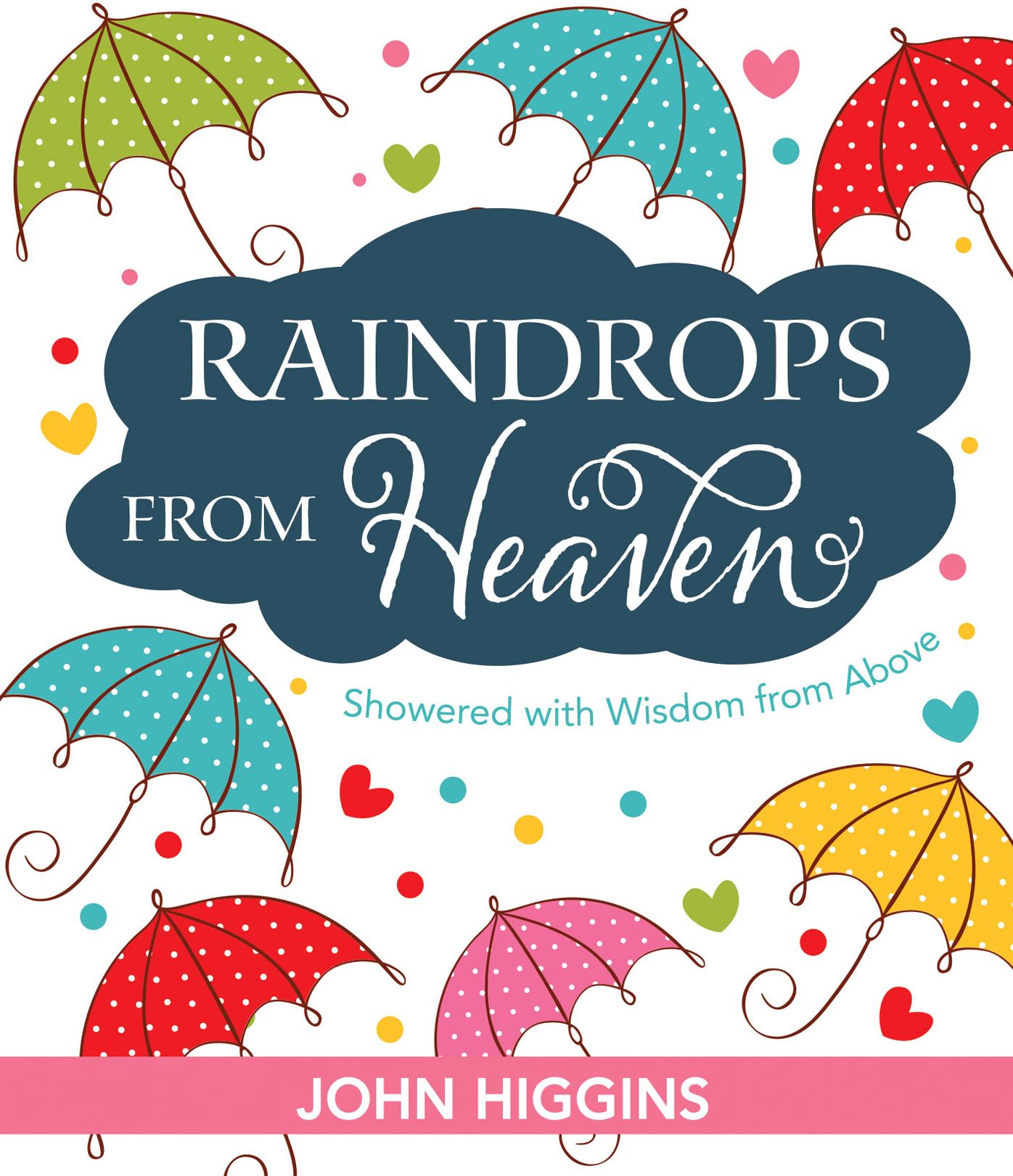 Raindrops from Heaven (eBook): Showered with wisdom from above