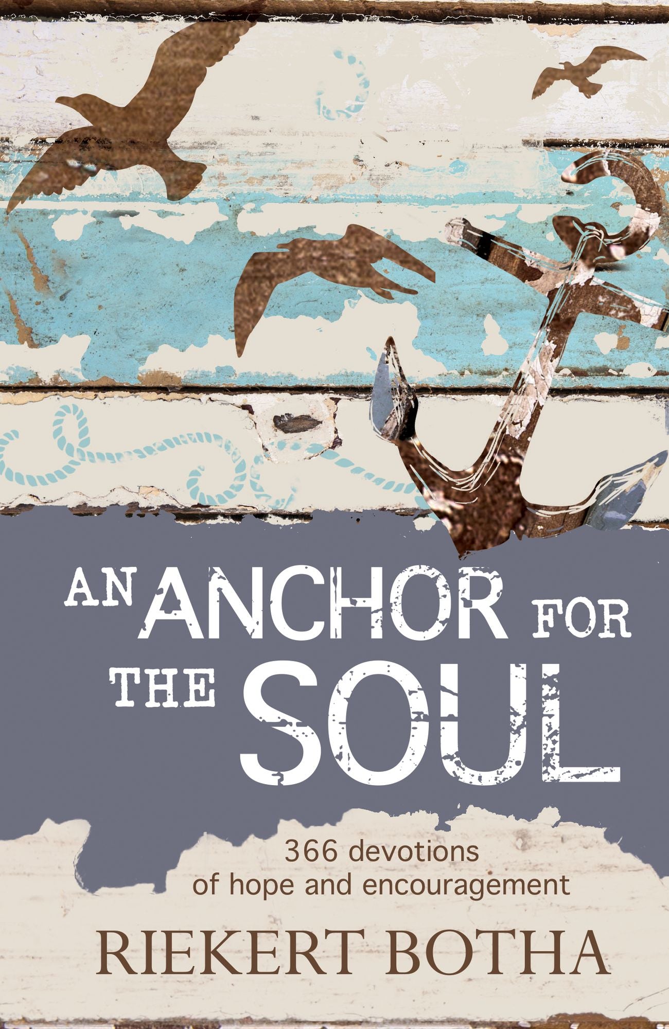 An Anchor for the Soul: 366 devotions of hope and encouragement (PagePerfect NOOK Book)
