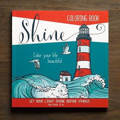 Shine: Color Your Life Beautiful Coloring Book