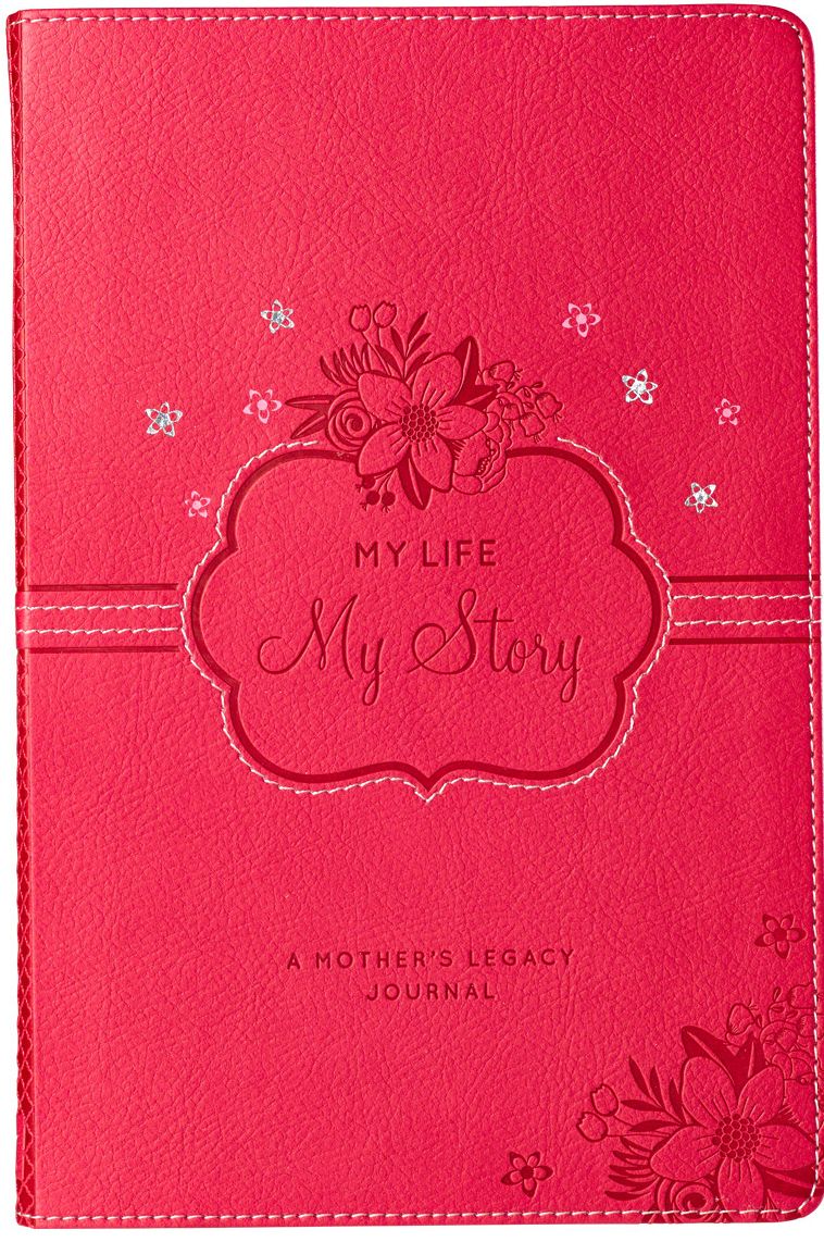 My Life My Story: A Mother's Legacy Pink Bound Lined Journal 6x8