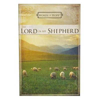 Words of Hope the Lord Is My Shephard