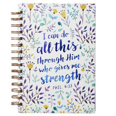 I Can Do All This Through Him Who Gives Me Strength: Journal