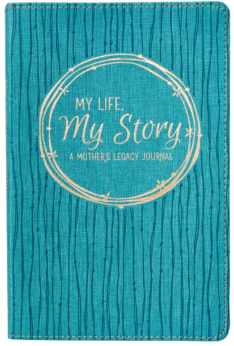 My Life, My Story - A Mother's Legacy Journal