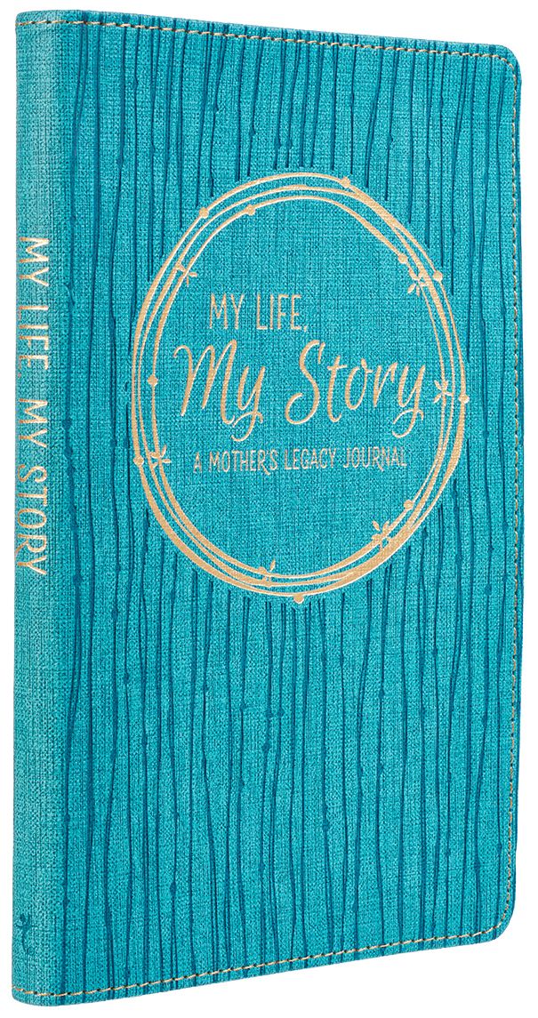 My Life, My Story - A Mother's Legacy Journal