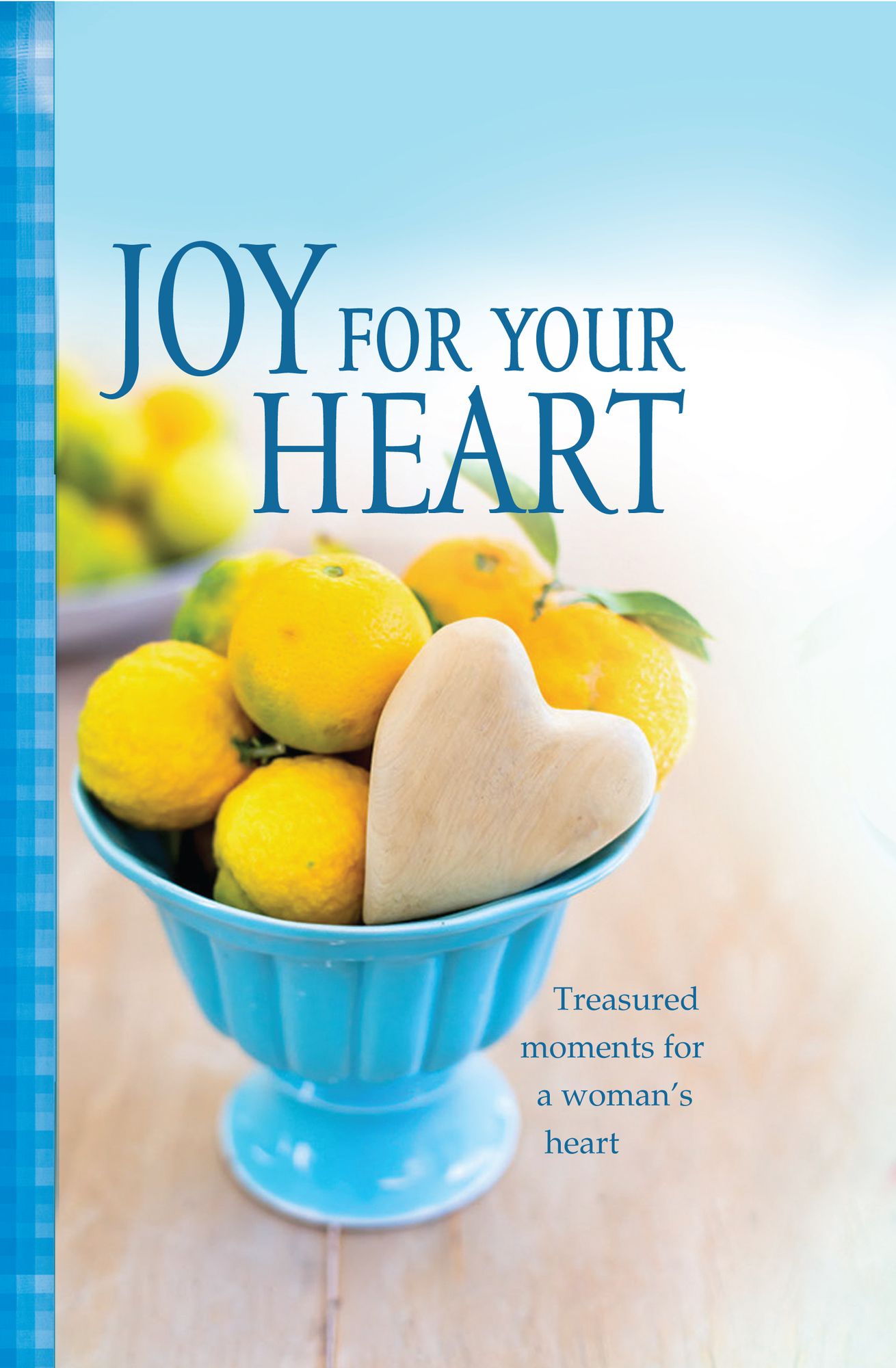 Joy for Your Heart (eBook): Treasured moments for a woman's heart
