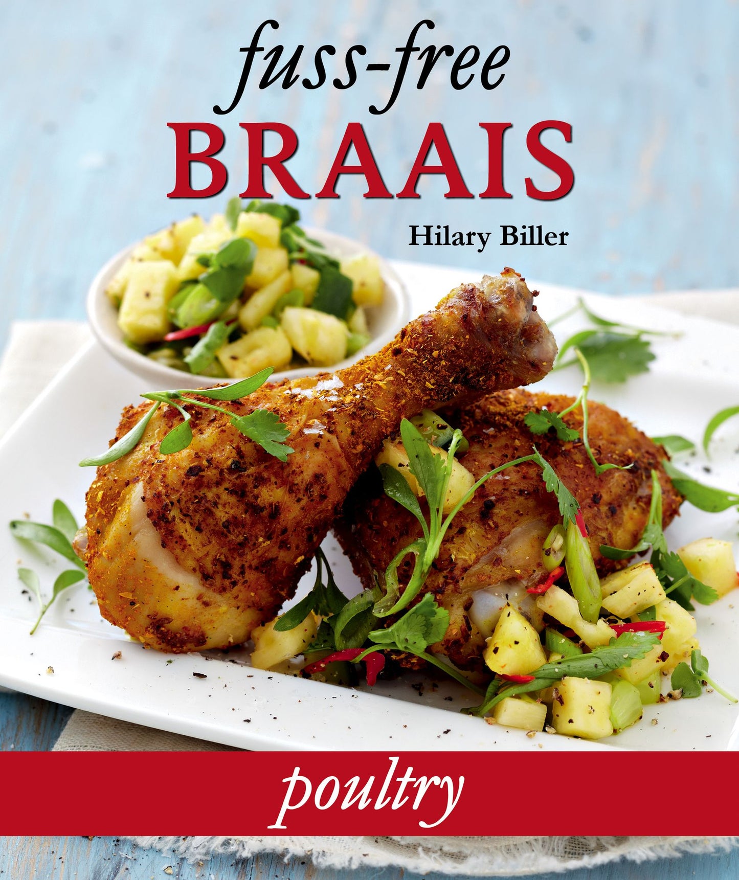 Fuss-free Braais: Poultry