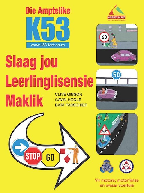 Die Amptelike K53 Slaag jou Leerlinglisensie Maklik: Vir motors, motorfietse en swaar voertuie