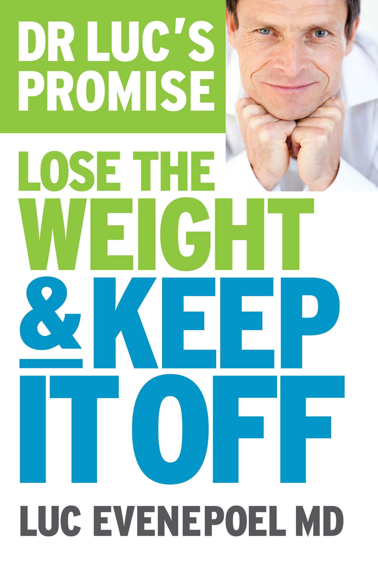 Dr Luc's Promise: Lose the weight and keep it off