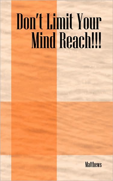 Don'T Limit Your Mind Reach!!!