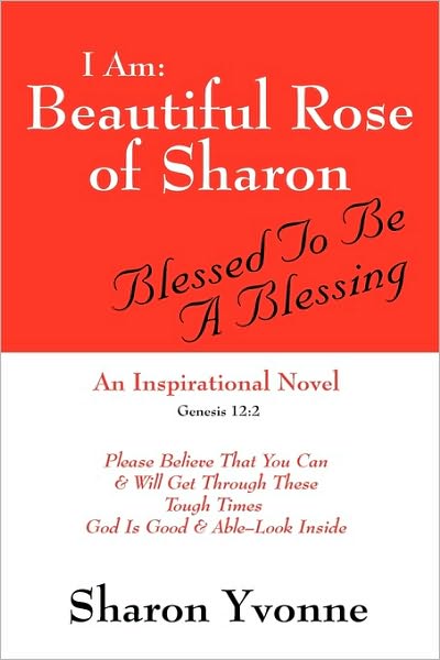 I Am: Beautiful Rose of Sharon: Blessed to Be a Blessing