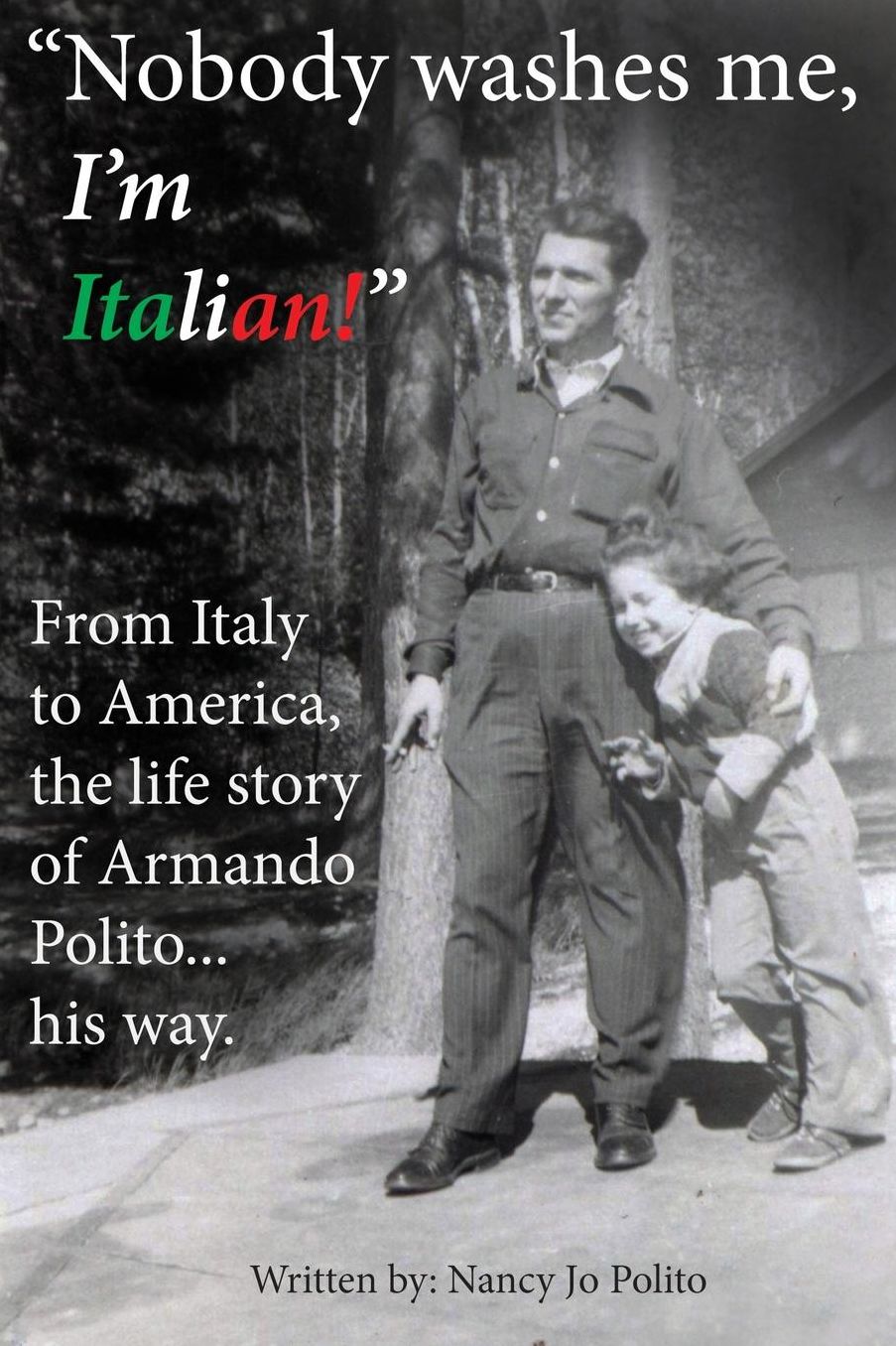 Nobody Washes Me, I'M Italian