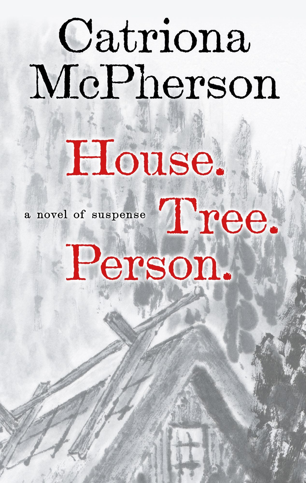 House. Tree. Person.: A Novel of Suspense