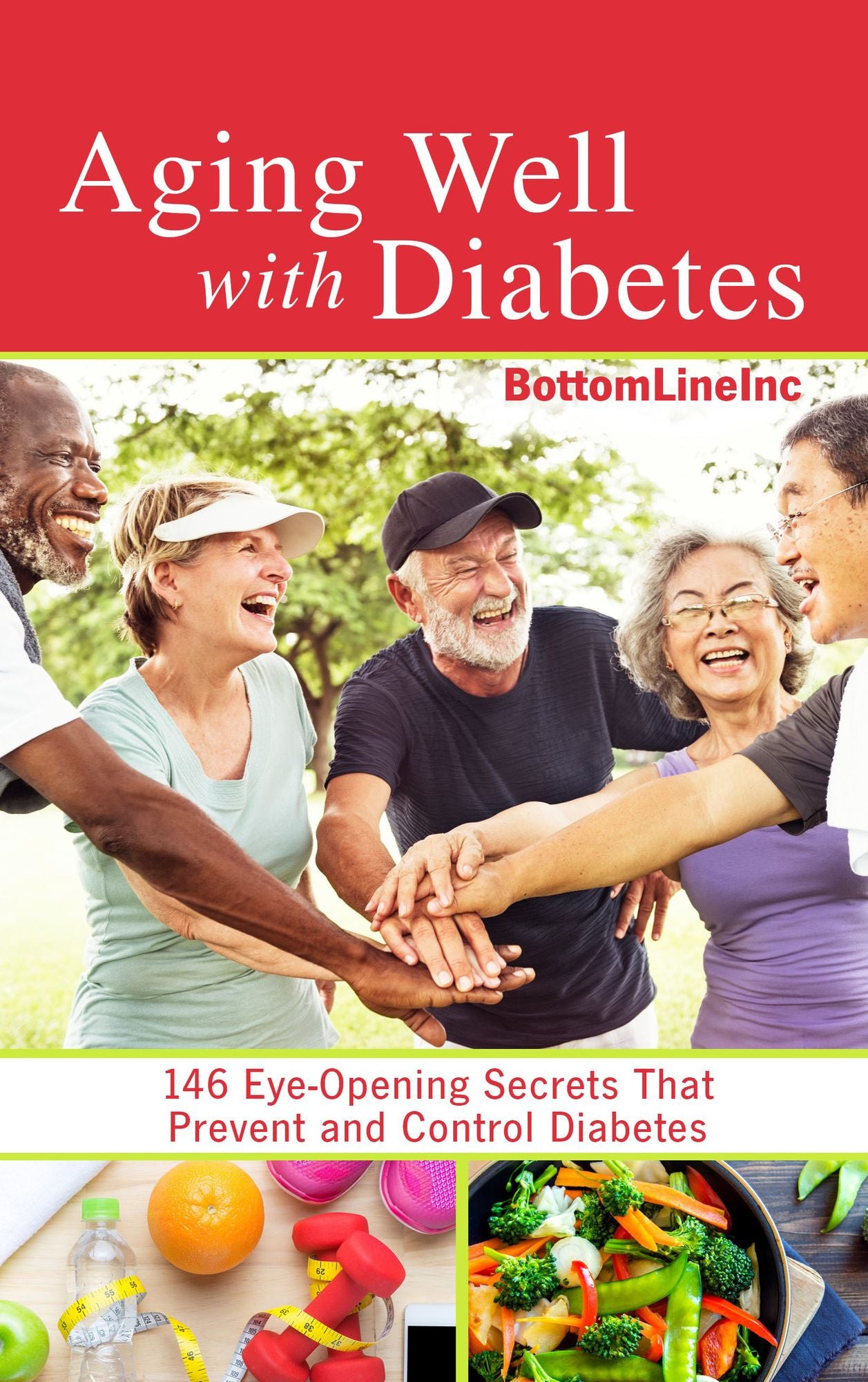 Aging Well with Diabetes: 146 Eye-Opening Secrets that Prevent and Control Diabetes