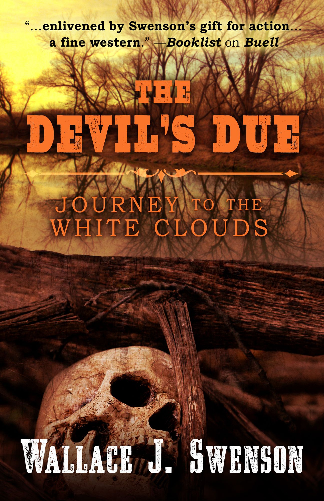The Devils Due: Journey To Thewhite Clouds