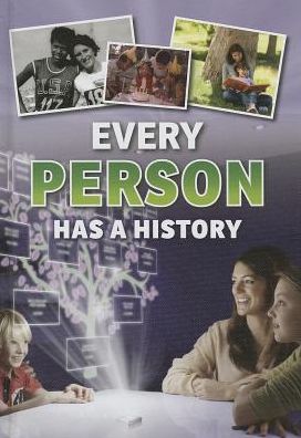 Every Person Has a History