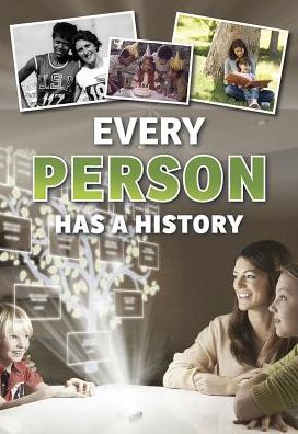 Every Person Has a History