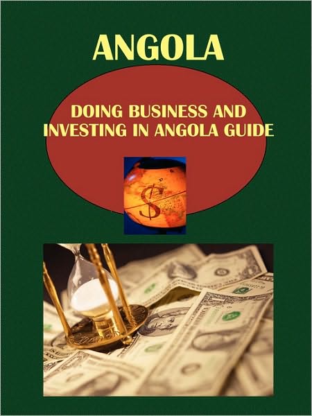 Doing Business And Investing In Angola Guide