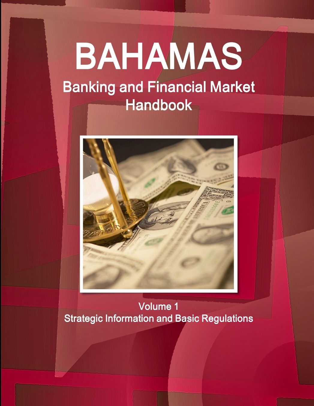 Bahamas Banking and Financial Market Handbook