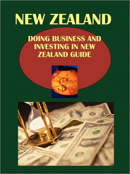 Doing Business And Investing In New Zealand Guide