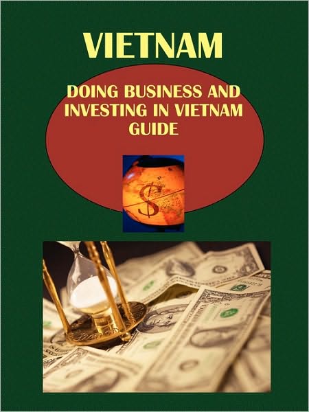 Doing Business And Investing In Vietnam Guide