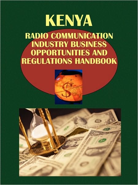 Kenya Radio Communication Industry Business Opportunities And Regulations Handbook