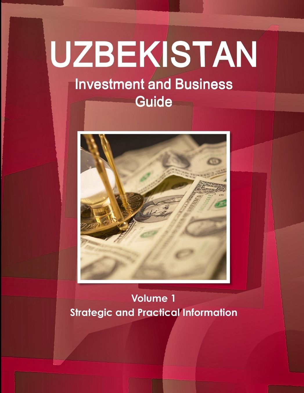 Uzbekistan Investment and Business Guide