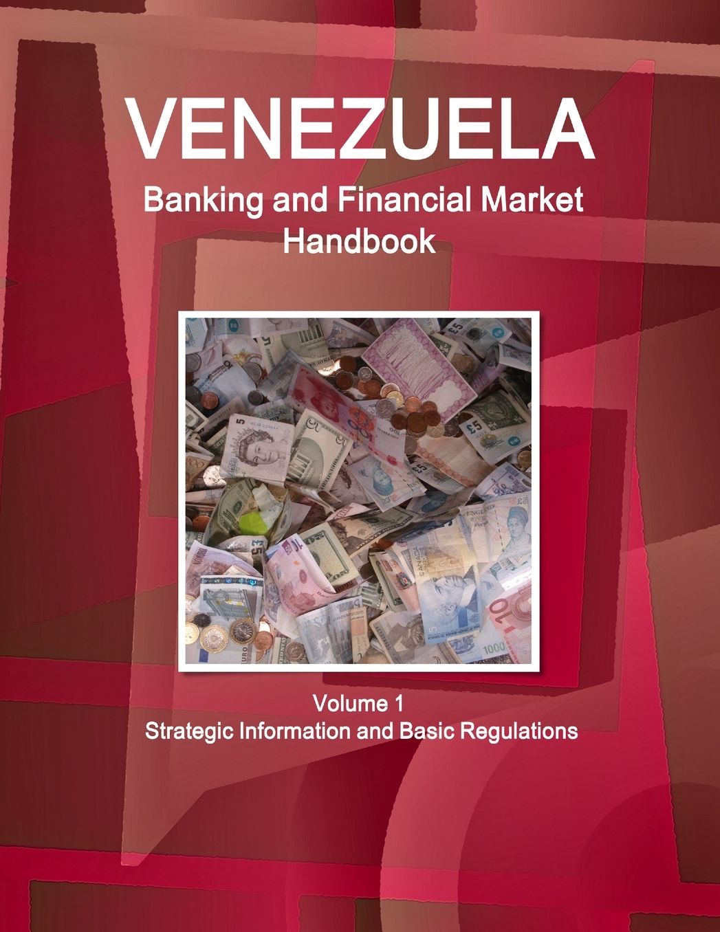 Venezuela Banking and Financial Market Handbook