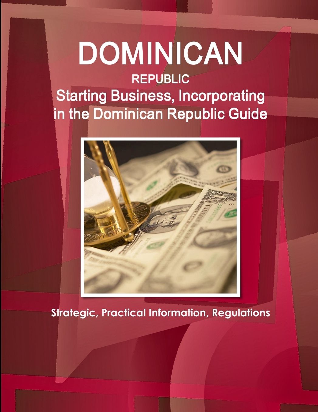 Dominican Republic Starting Business (Incorporating) In... . Guide
