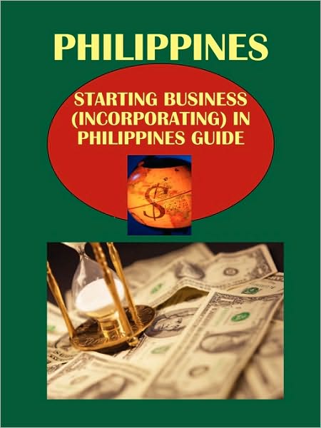 Philippines Starting Business (Incorporating) In Philippines Guide