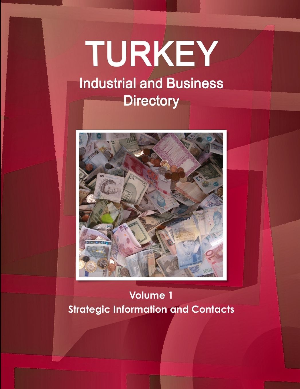 Turkey Industrial and Business Directory: Turkish Companies Exporting to the Eu