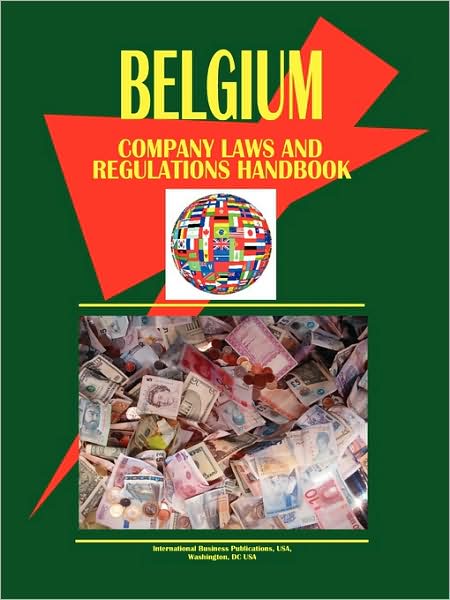Belgium Company Laws And Regulations Handbook